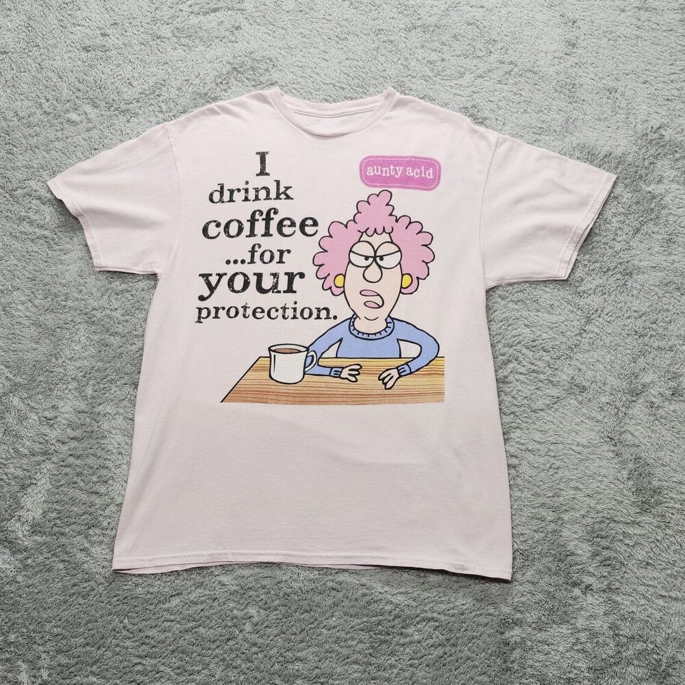 Aunty Acid I Drink Coffee For Your Protection Pink T Shirt Sz Medium Funny Humor